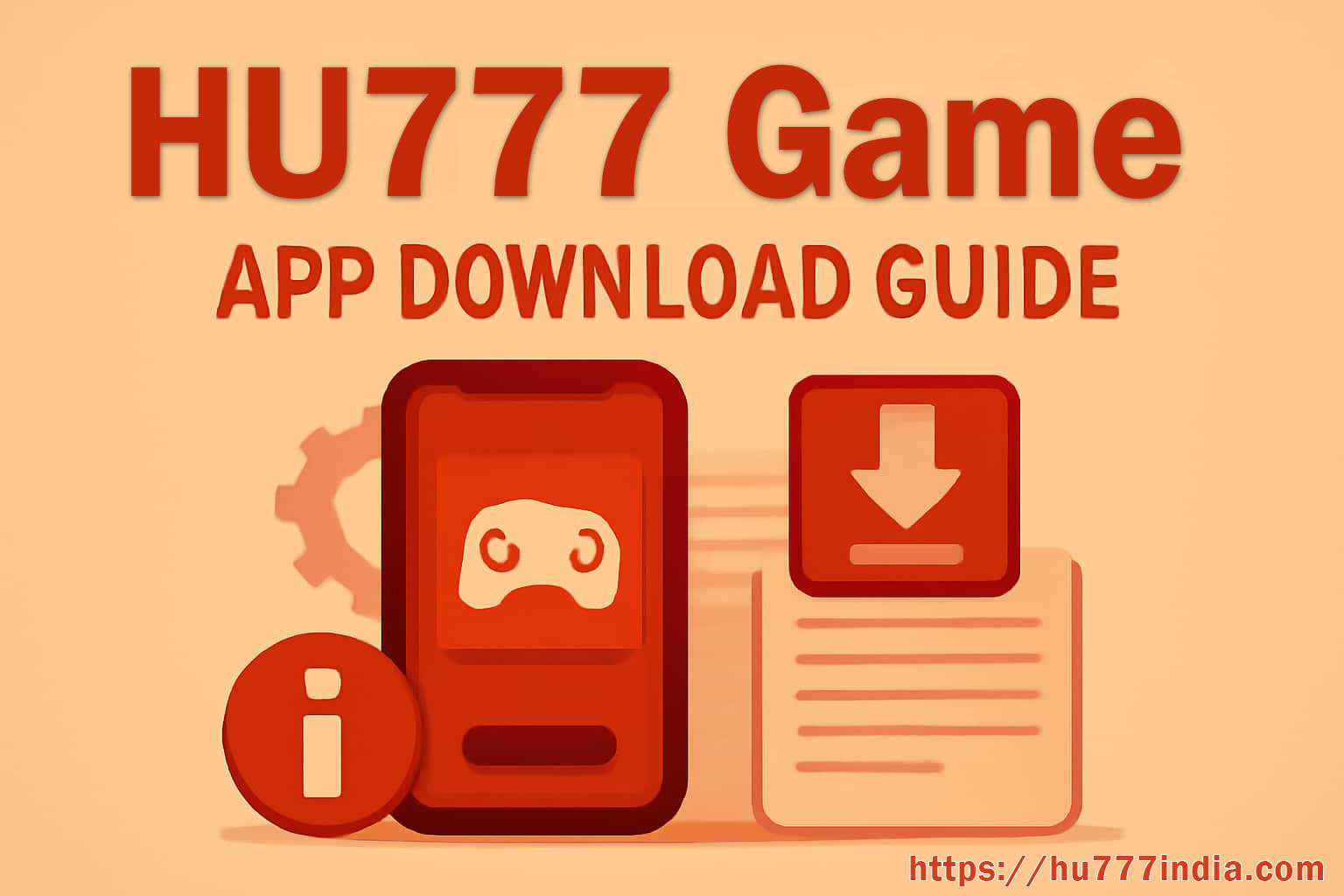 Hu777 App Download: Source Checks and Android Setup illustrated guide