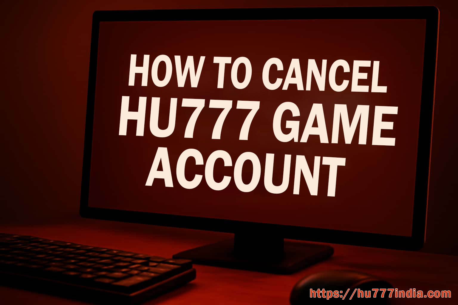 How to Close a Hu777 Account Safely illustrated guide